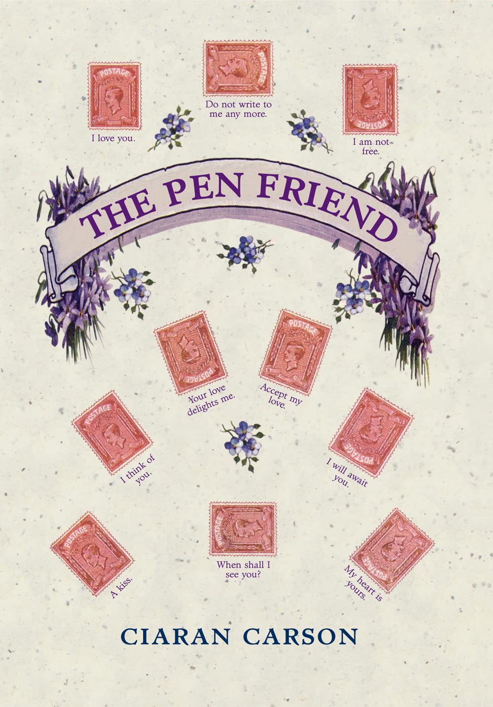 The Pen Friend by Ciaran Carson HARDBACK 9780856408151