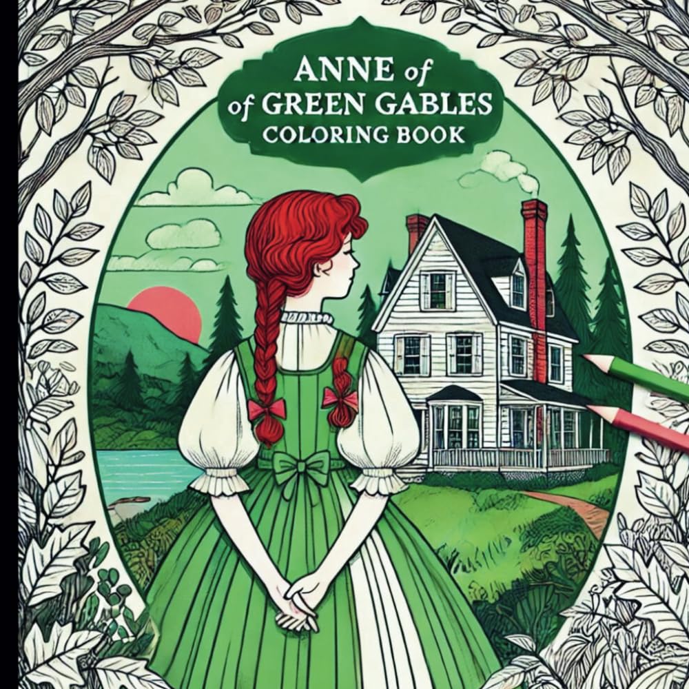 Anne of Green Gables Coloring Book: A Coloring Adventure Through the Entire Beloved Series, From Green Gables to Ingleside (Cerise Papeterie Ladies' Coloring Collection)