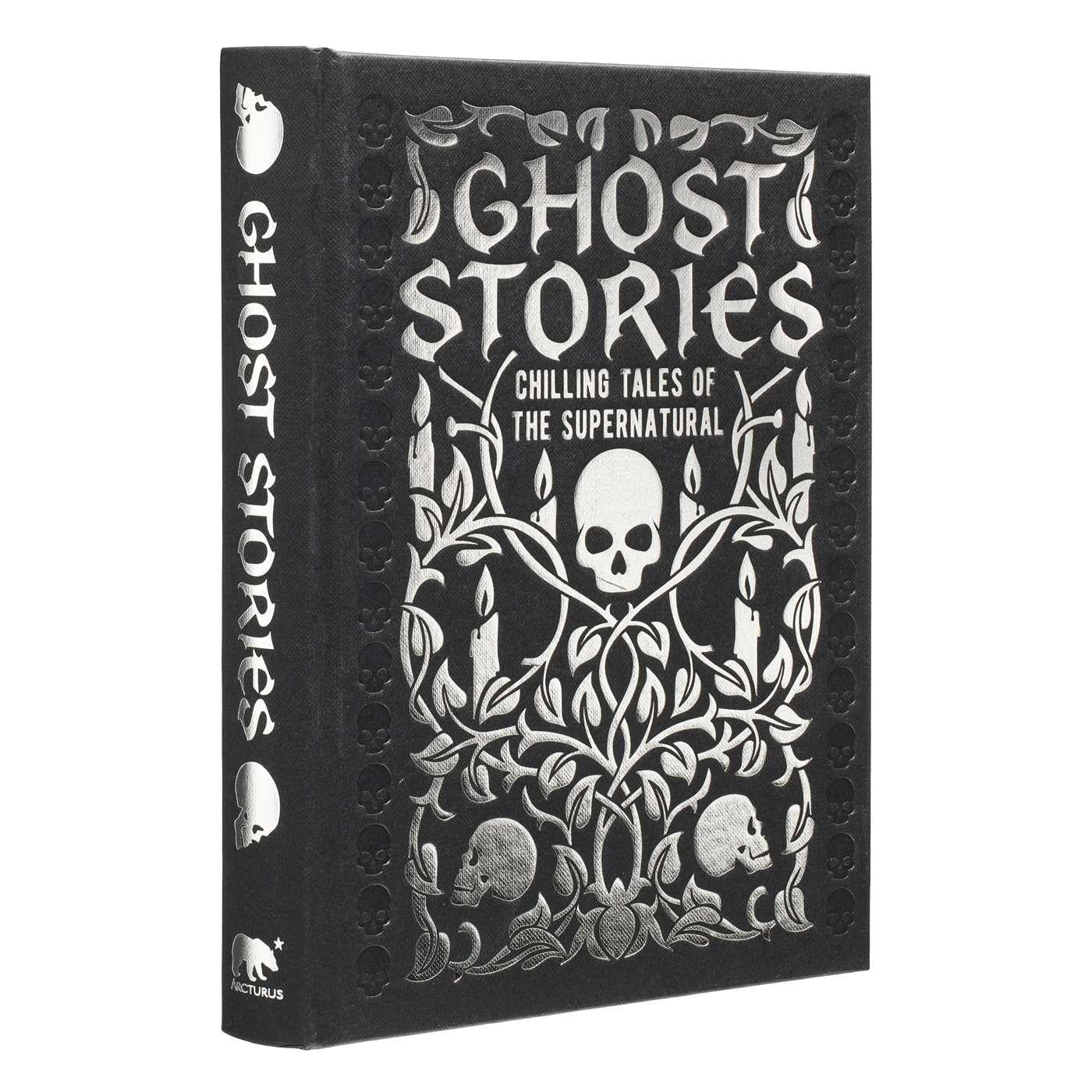 Ghost Stories: Chilling Tales of the Supernatural (Arcturus Gilded Classics)
