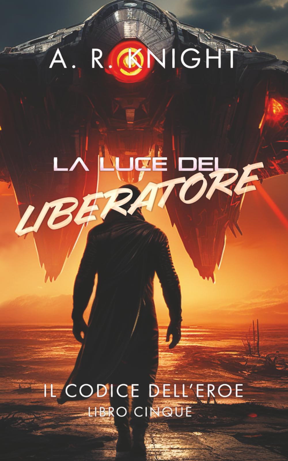 La Luce del Liberatore (Il Codice dell'Eroe)