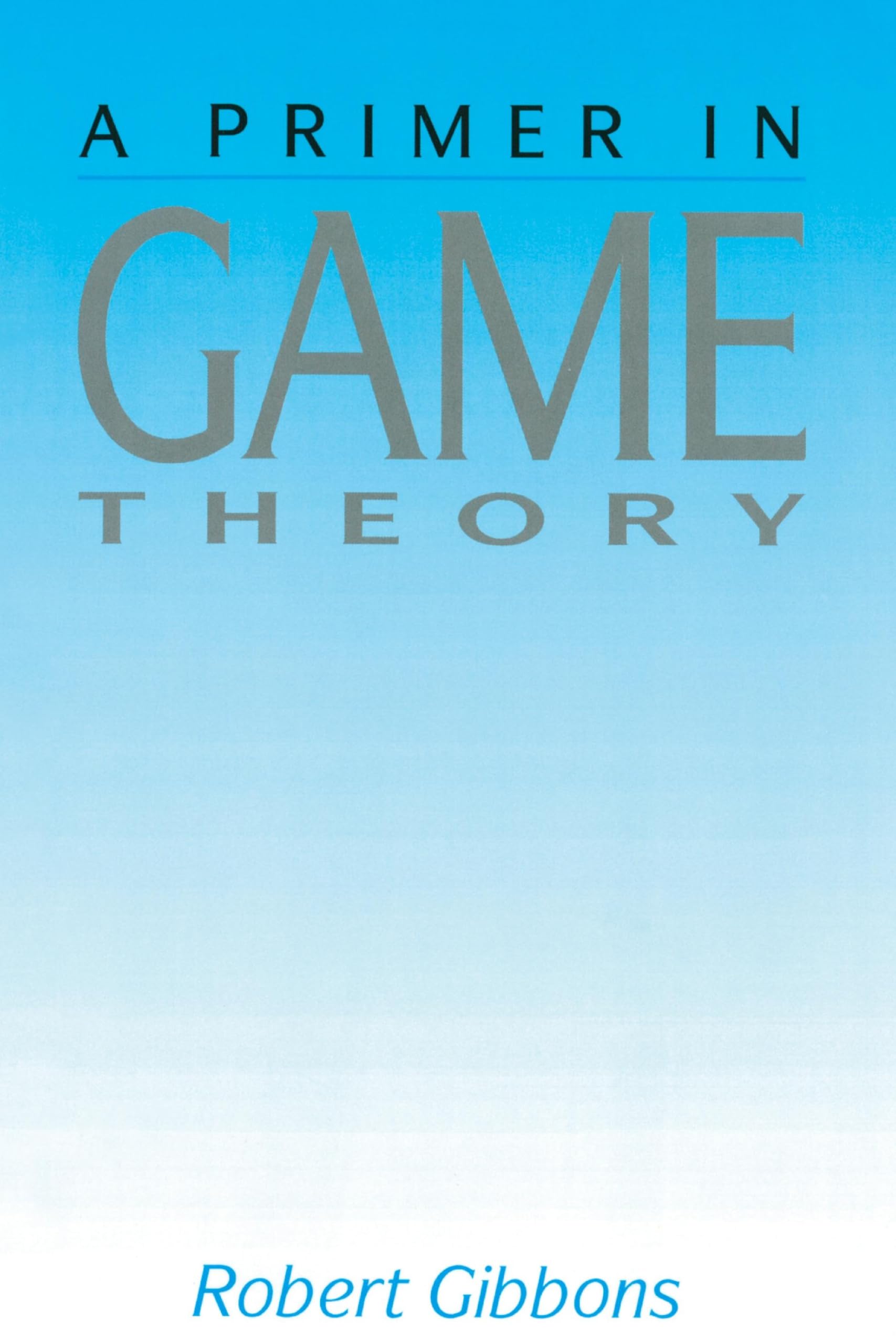 Primer In Game Theory, A