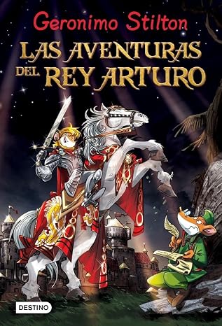 Las aventuras del Rey Arturo (Geronimo Stilton)