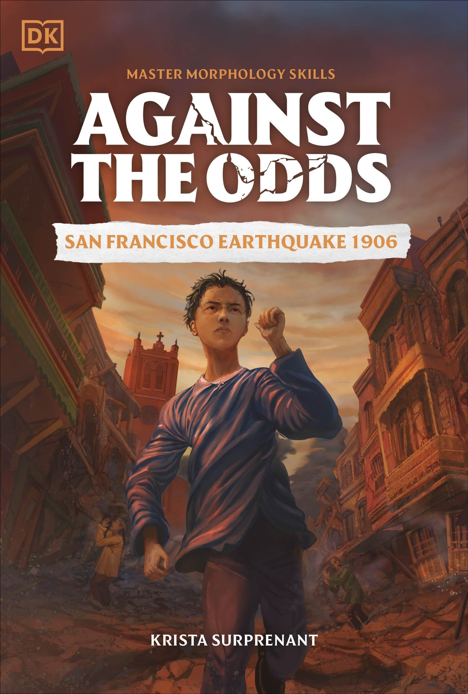 Against the Odds San Francisco Earthquake 1906