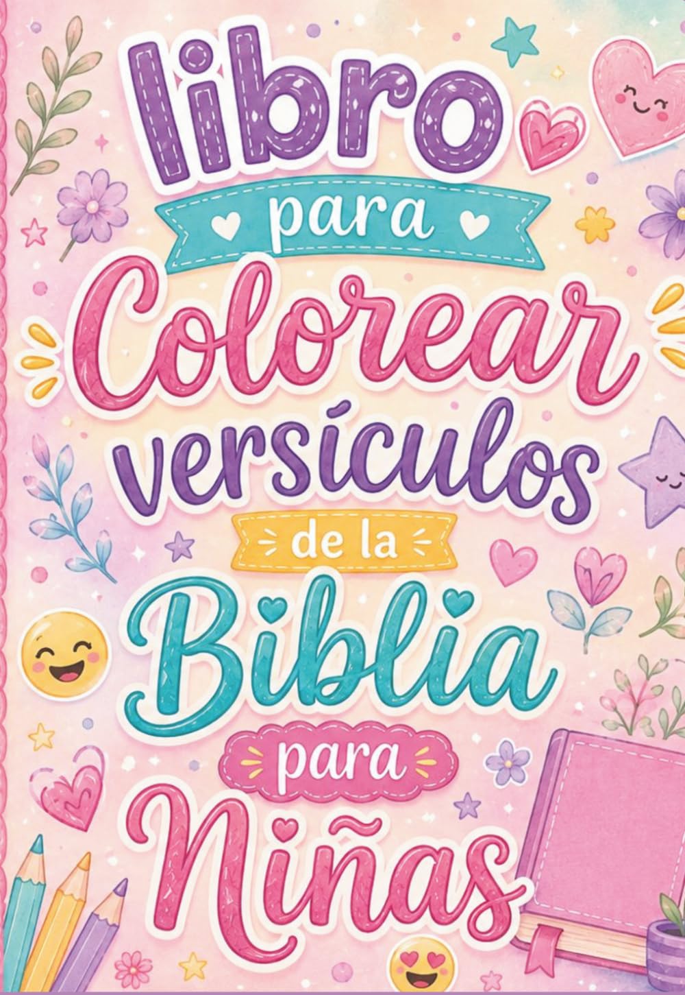 LIBRO PARA COLOREAR VERSICULOS DE LA BIBLIA PARA NIÑAS: libro para niñas para colorear versiculos