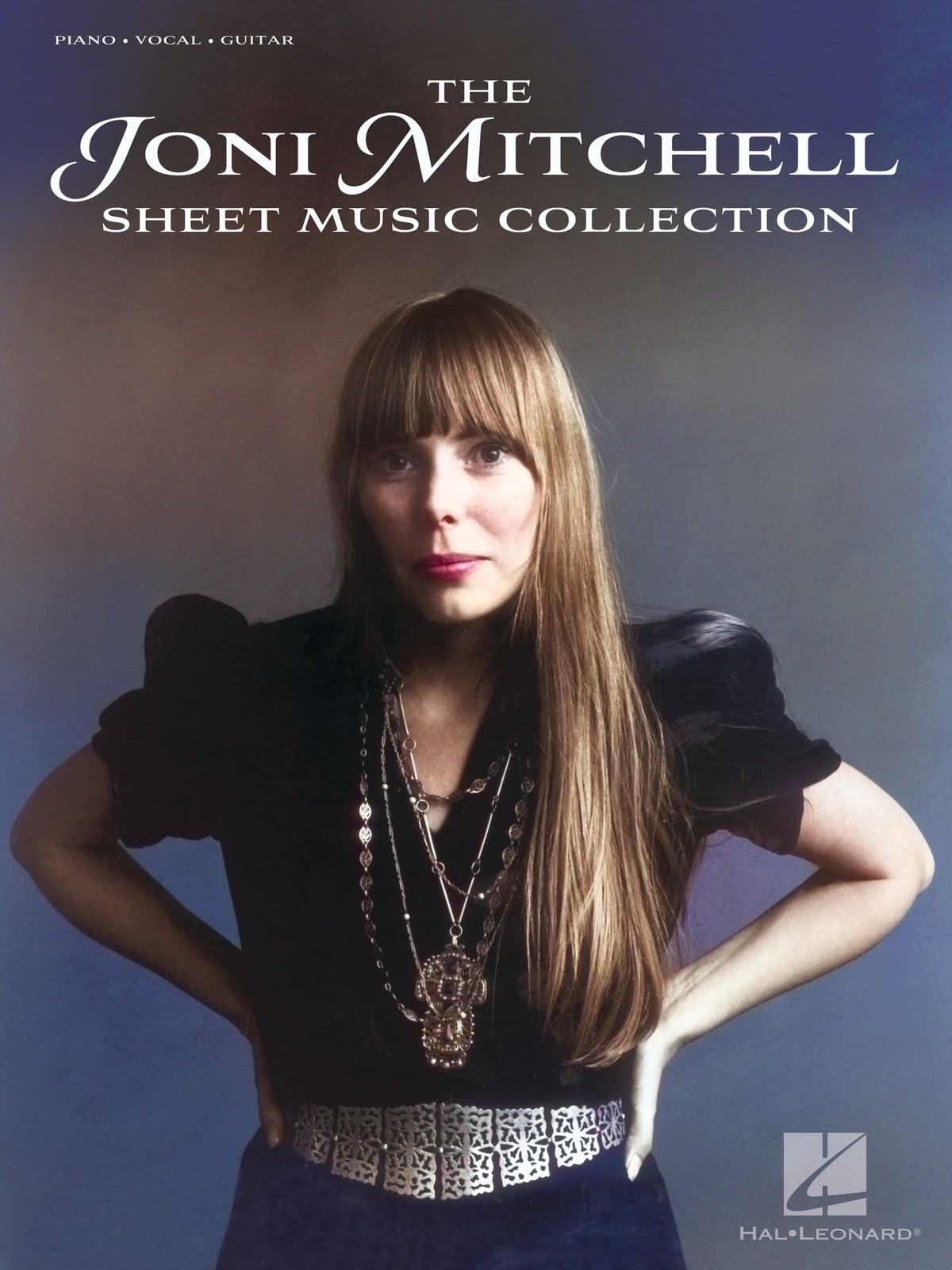 The Joni Mitchell Sheet Music Collection - Piano Vocal Guitar Songbook Intermediate Level for Students and Teachers | Complete PVG Arrangements for Practice Performance Study and Folk Music