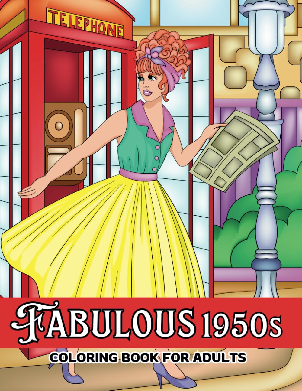 Fabulous 1950s Coloring Book for Adults: Relive the Glamour and Style of the 1950s Through Coloring