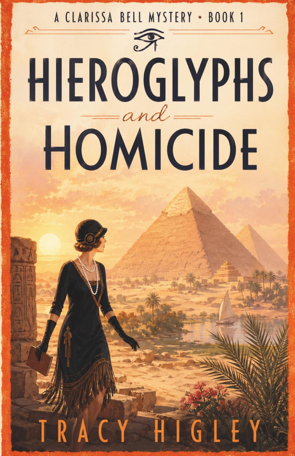 Hieroglyphs and Homicide: A 1920s Historical Cozy Mystery in Egypt (The Clarissa Bell Mysteries)
