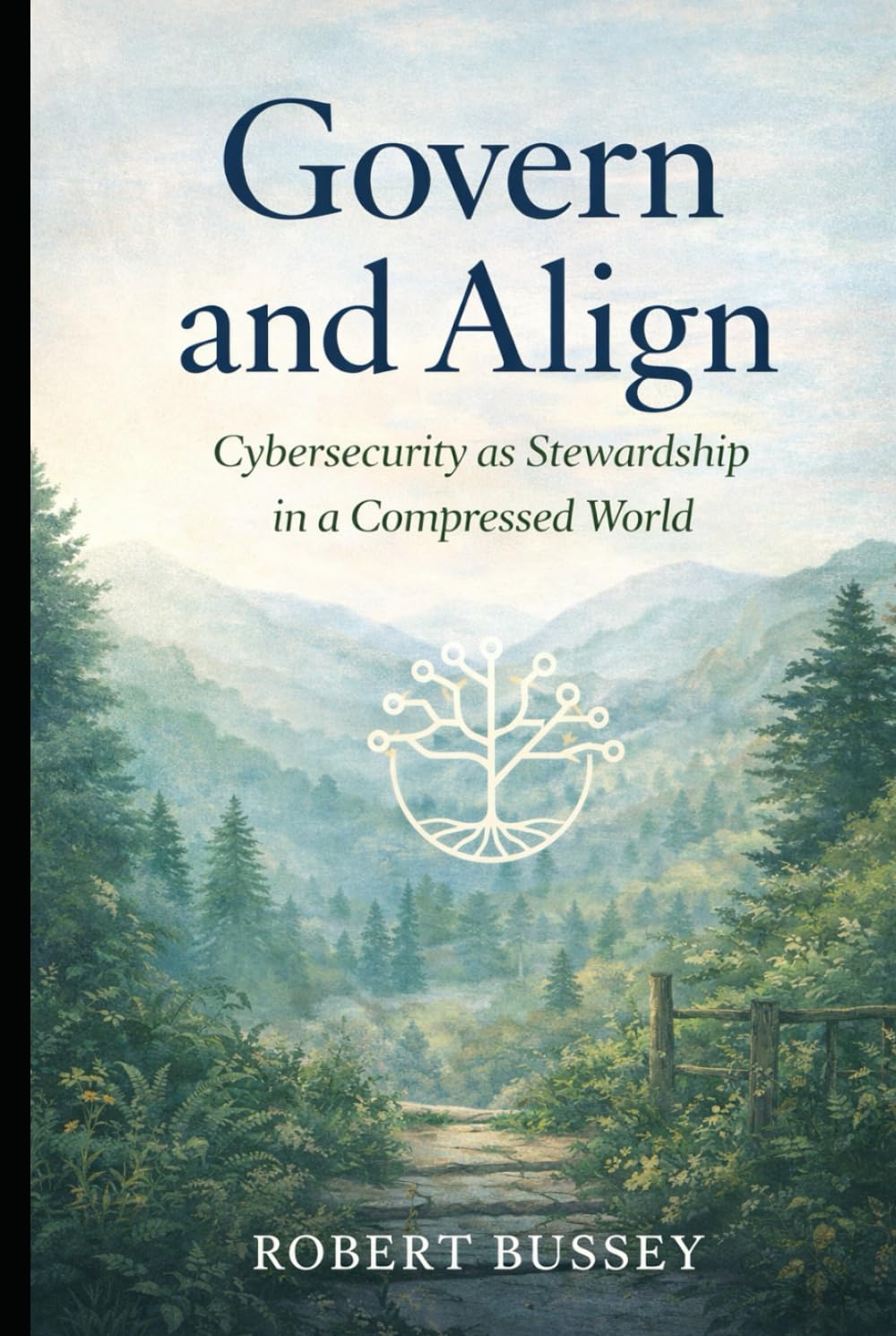 Govern and Align: Cybersecurity as Stewardship in a Compressed World