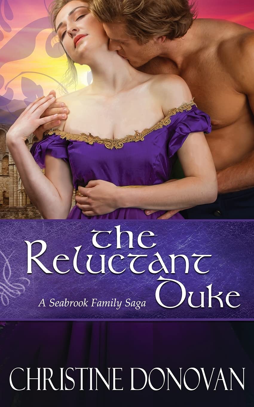 The Reluctant Duke: Volume 1 (A Seabrook Family Saga)