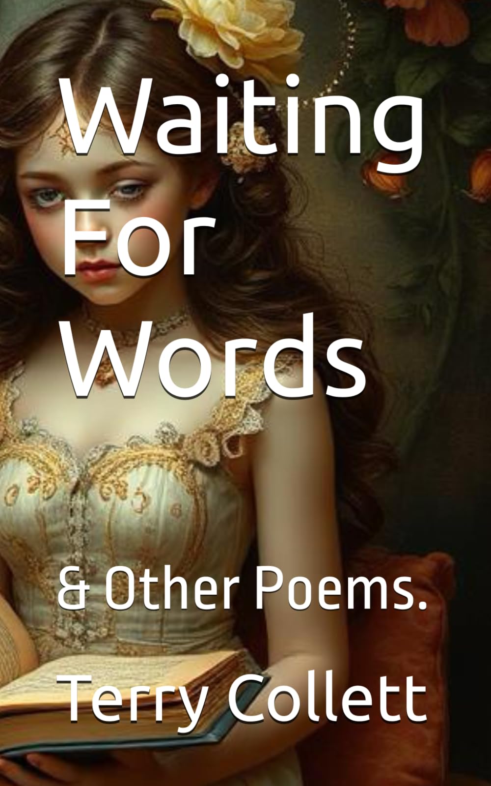 Waiting For Words: & Other Poems.