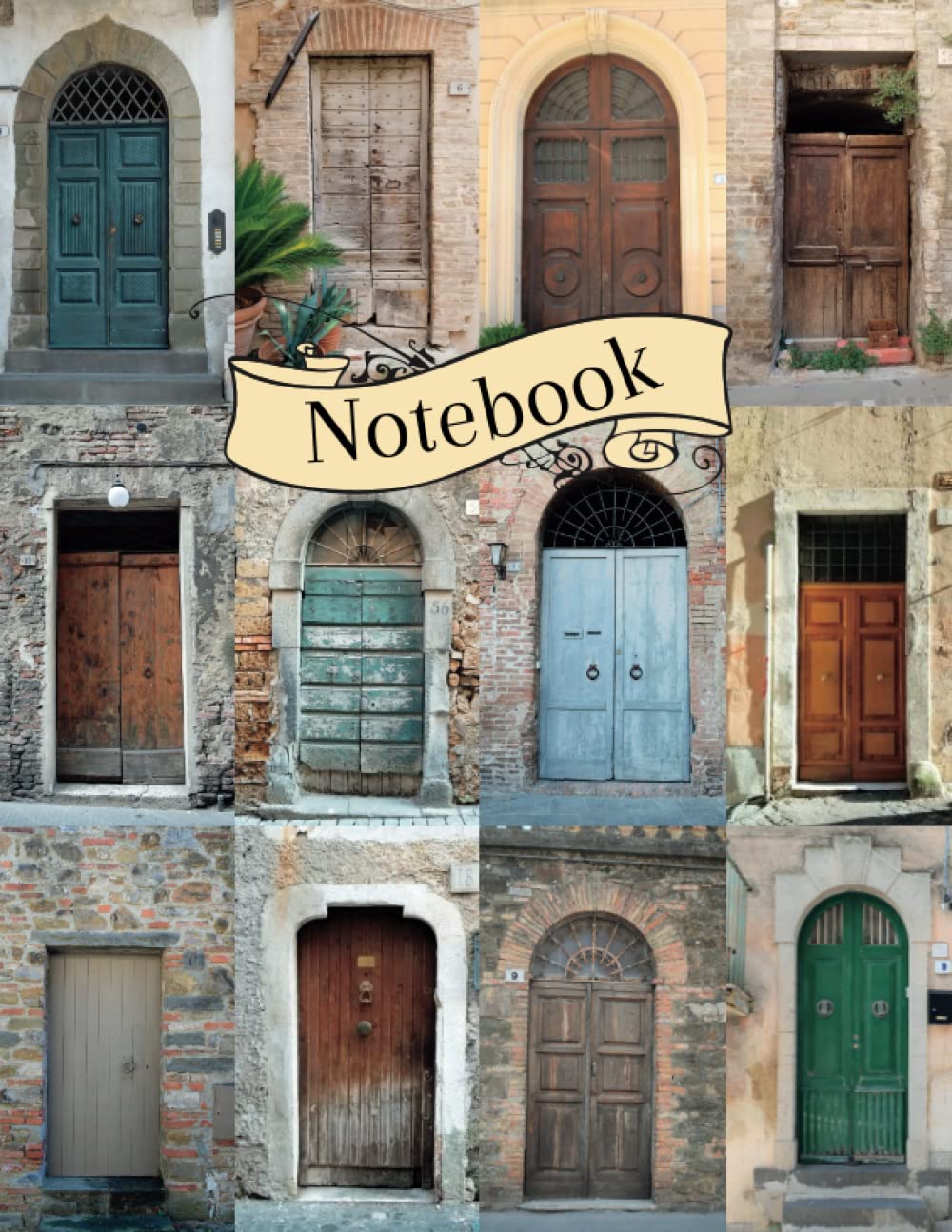 Doors of Italy Notebook: Composition notebook/journal college ruled, 8.5 x 11 - 110 pages