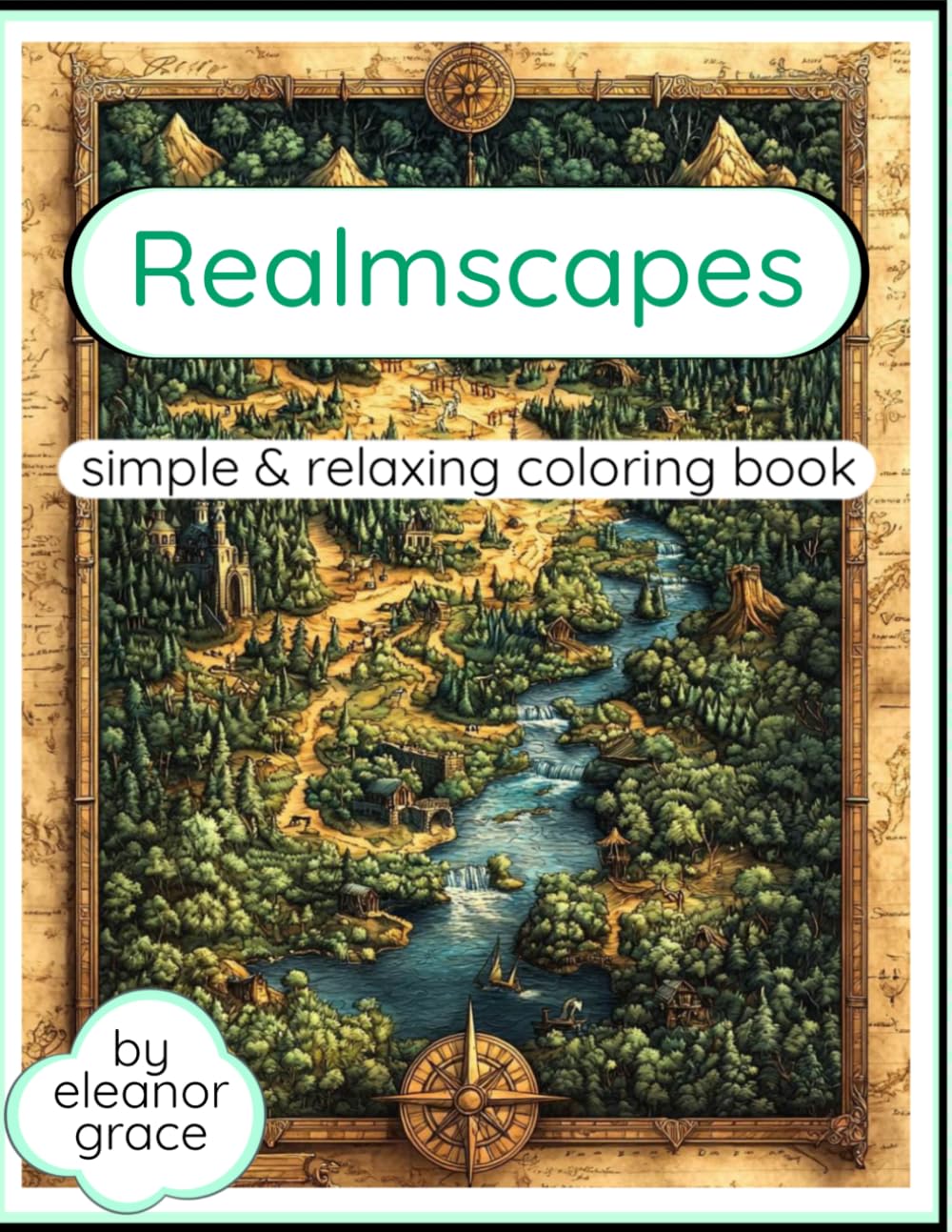 Realmscapes: A Fantasy Map Coloring Adventure: 38 Image Coloring Book For Adult & Teens Used for Stress Relief and Decompression