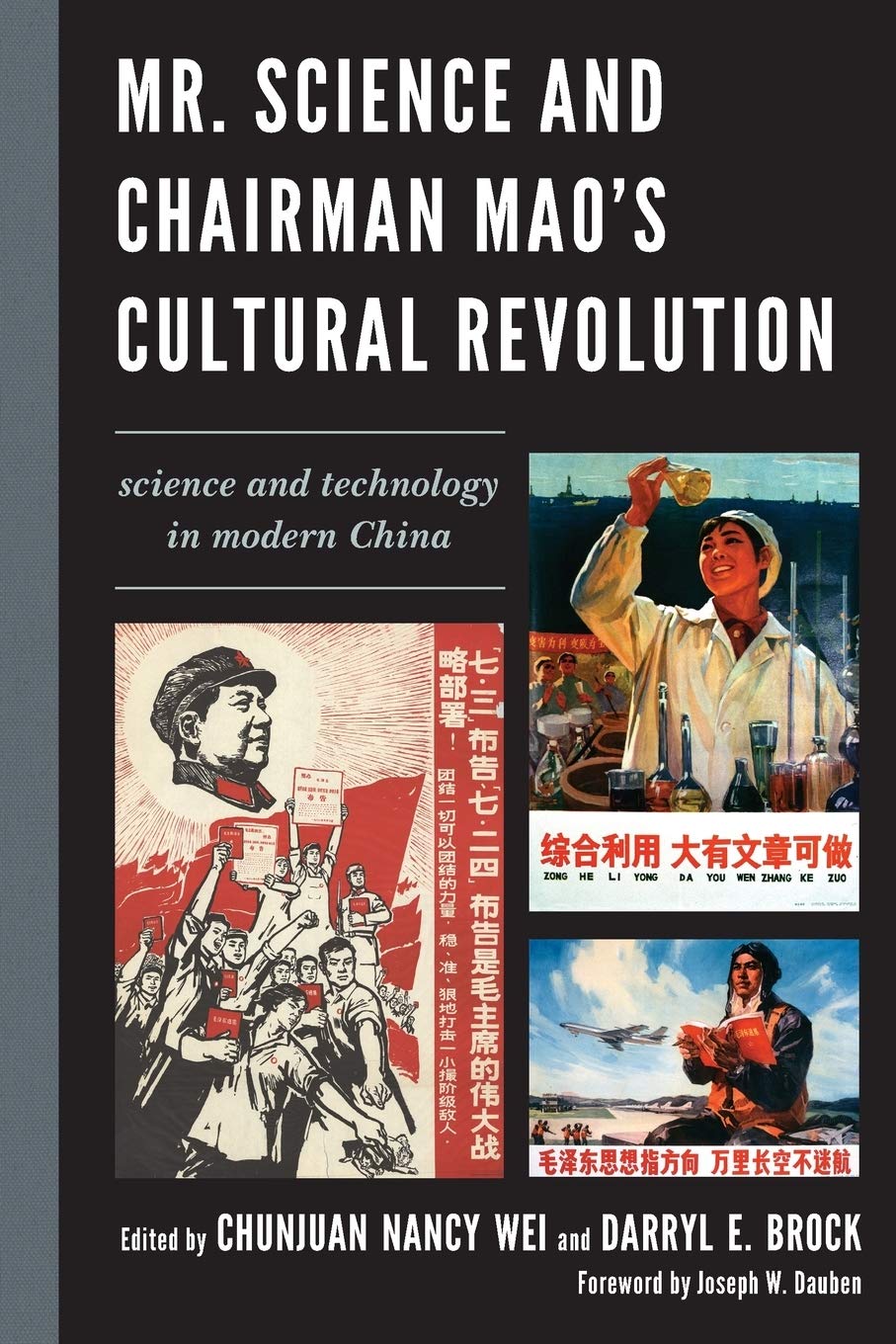 Mr. Science and Chairman Mao's Cultural Revolution: Science and Technology in Modern China