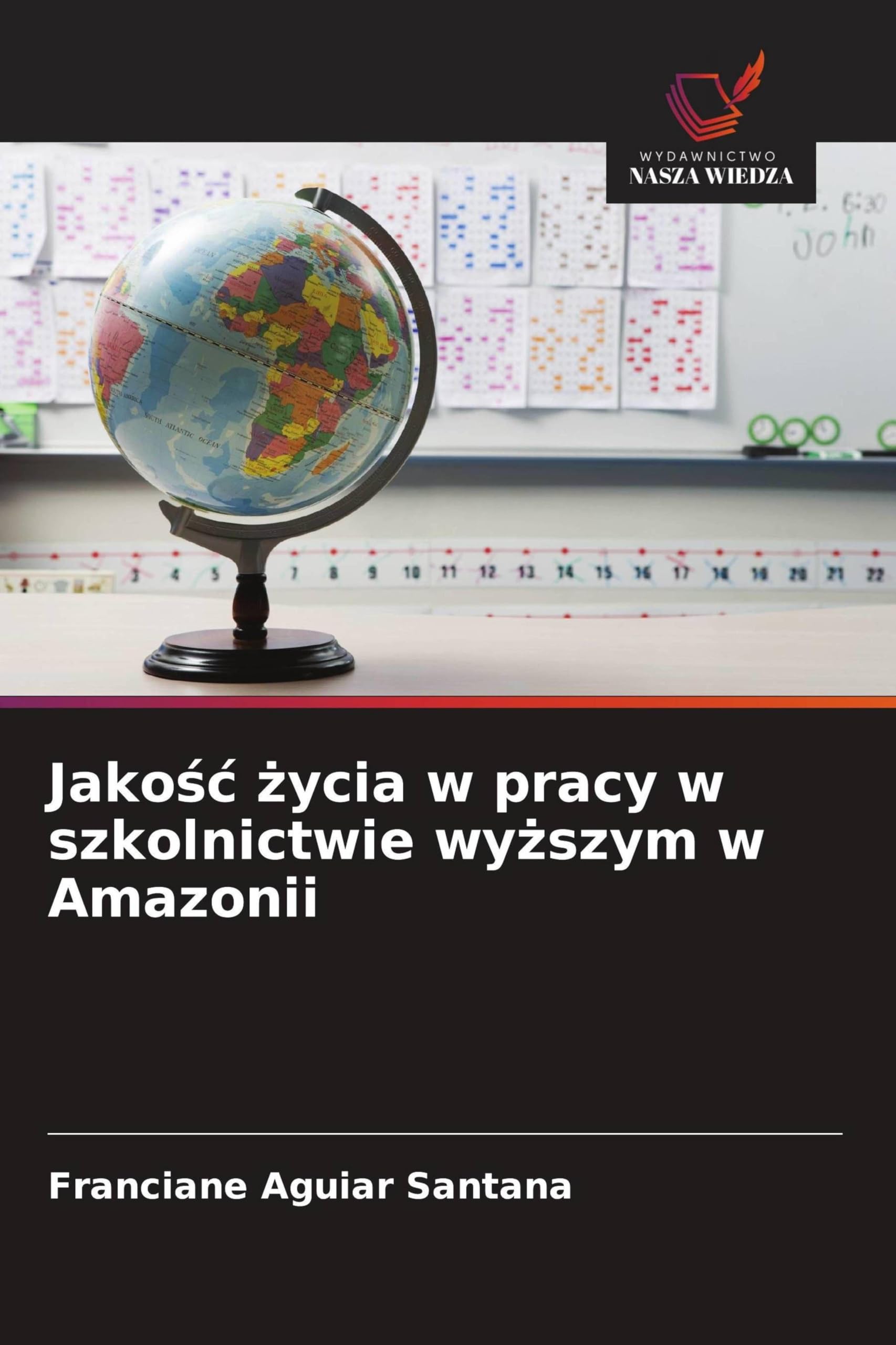Jakośc życia w pracy w szkolnictwie wyższym w Amazonii