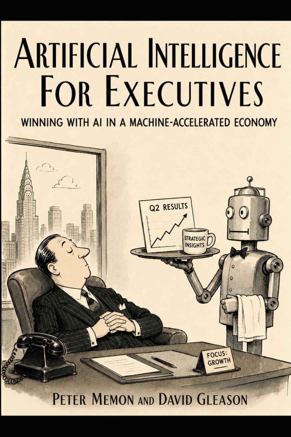 Artificial Intelligence for Executives: Winning with AI in a Machine-Accelerated Economy