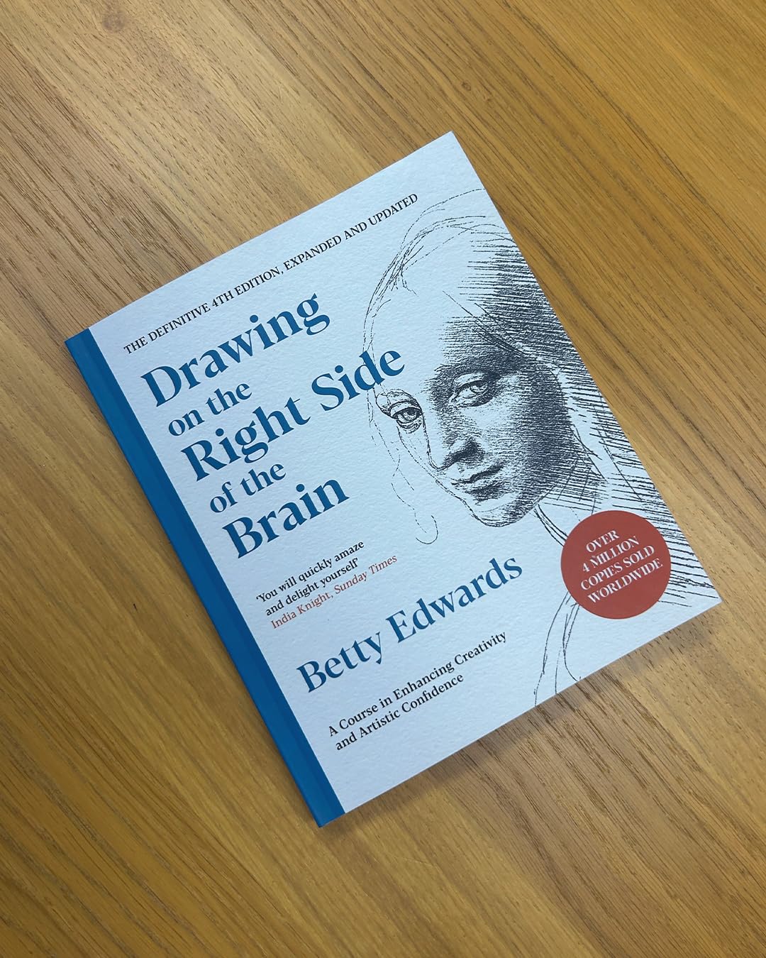Drawing on the Right Side of the Brain: A Course in Enhancing Creativity and Artistic Confidence: The Definitive 4th Edition