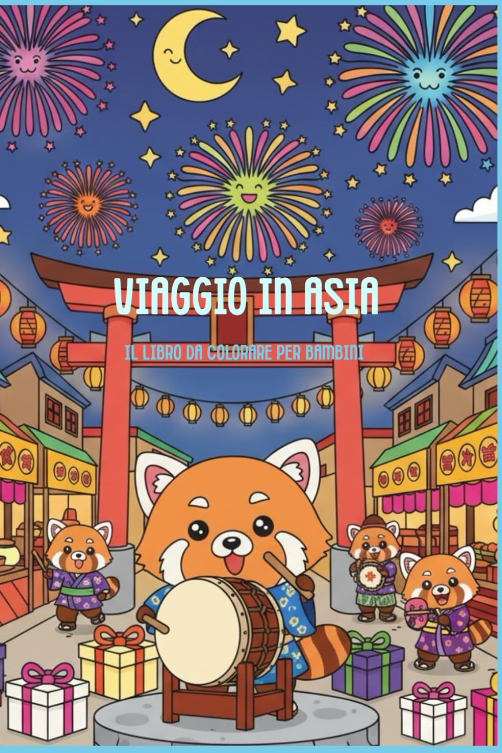 Viaggio in Asia: Il Libro da Colorare per Bambini