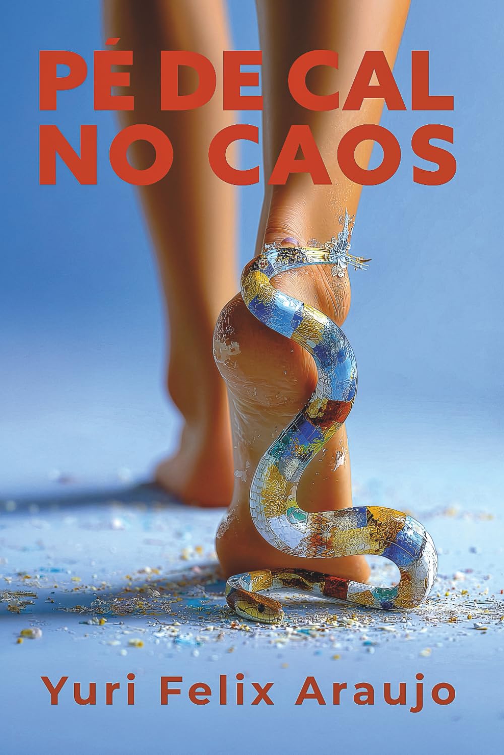 PÉ DE CAL NO CAOS