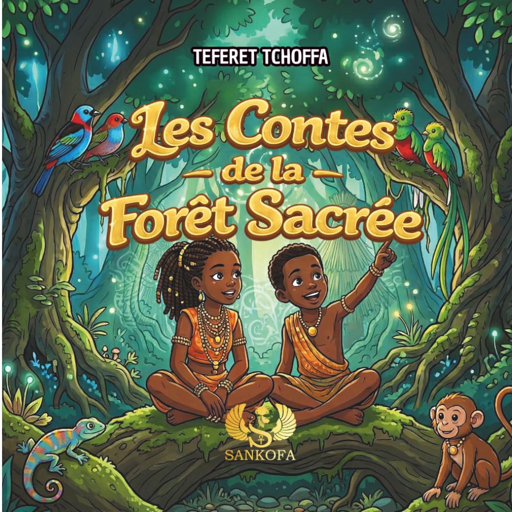 Les contes de la forêt sacrée: Contes africains pour enfants inspirés des traditions et de la sagesse des ancêtres