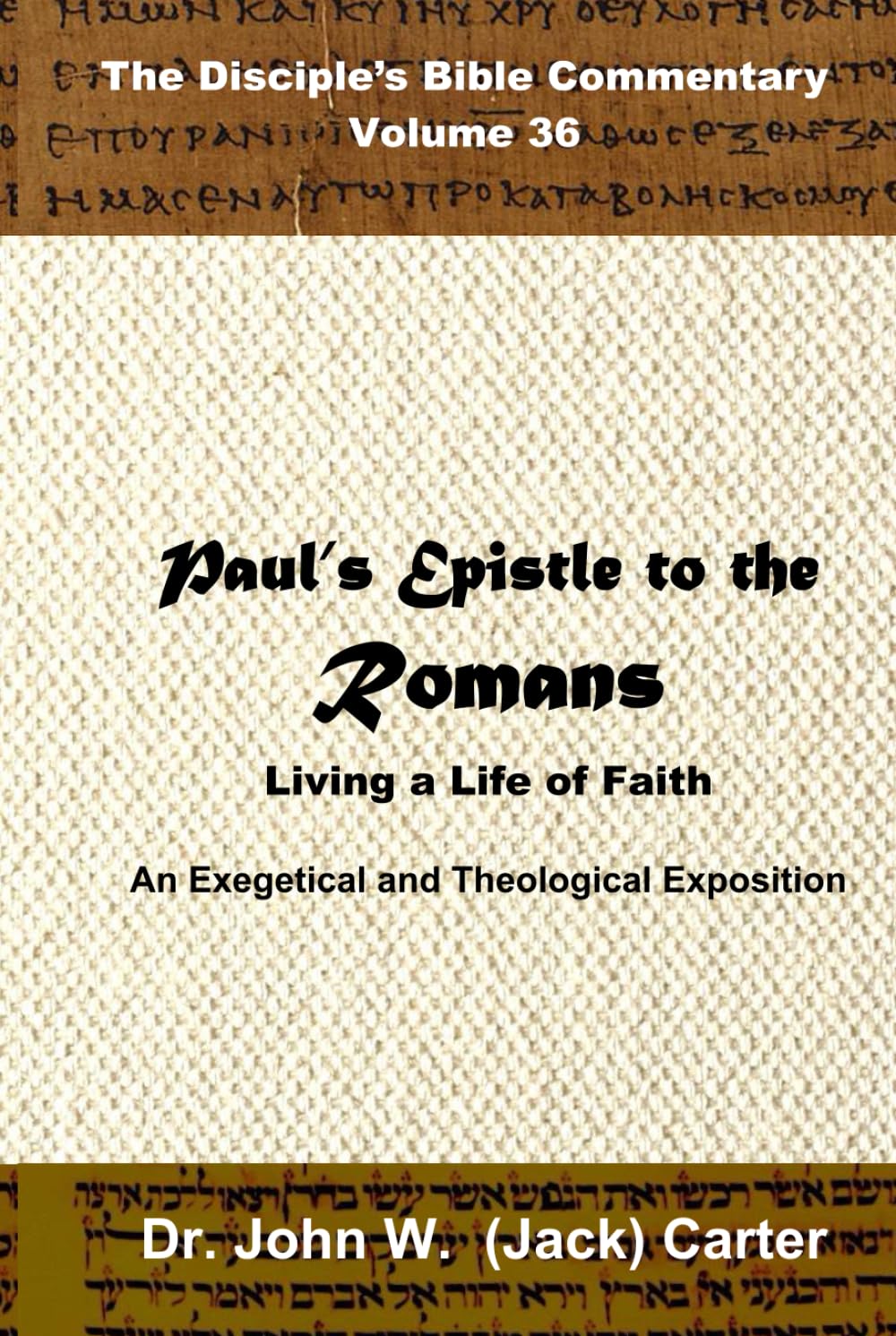 Paul's Epistle to the Romans:: Living a Life of Faith (The Disciple's Bible Commentary)