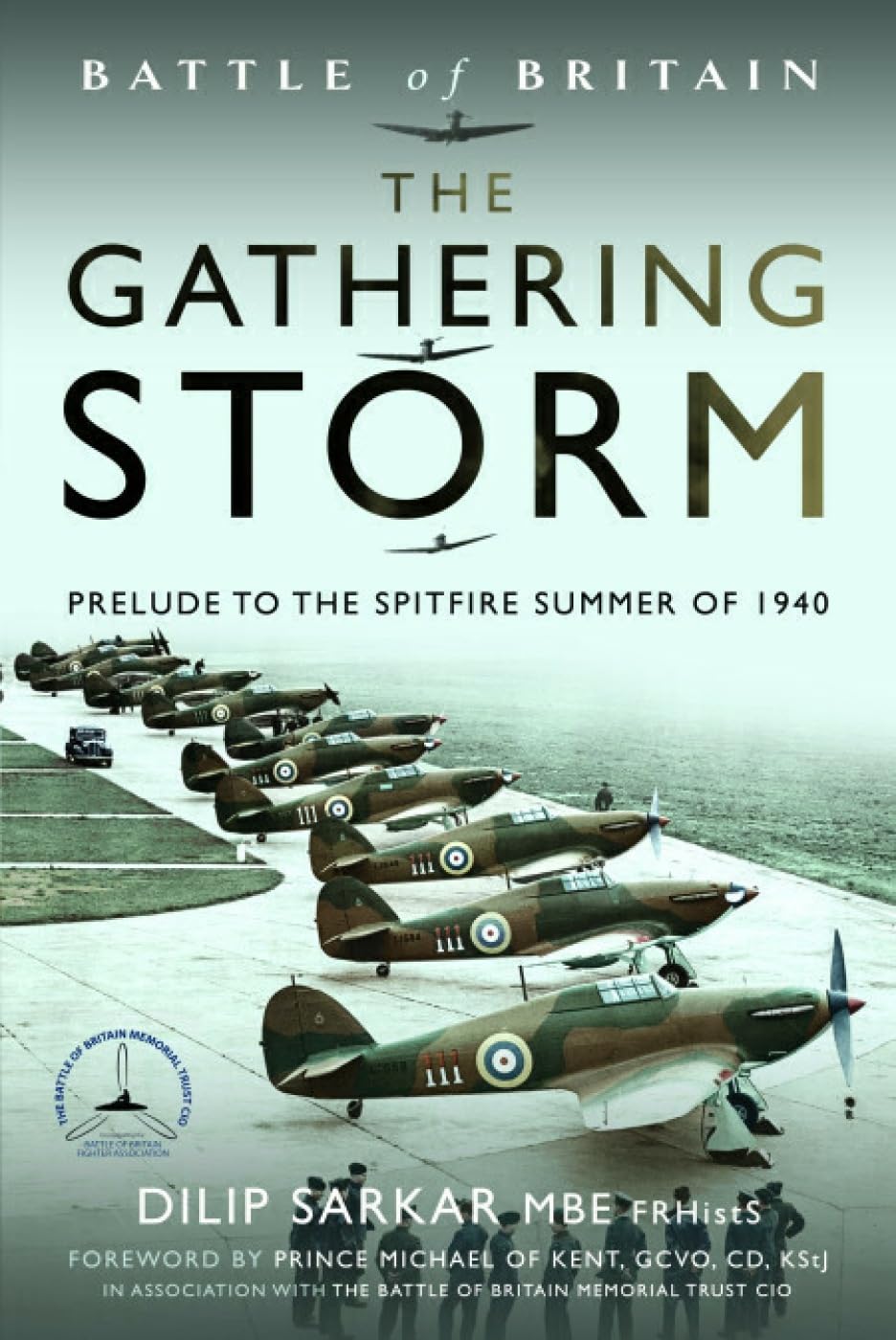 Battle of Britain The Gathering Storm by Dilip Sarkar MBE FRH... - 9781399056373