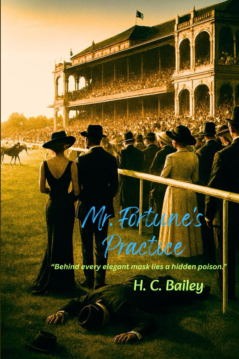Mr. Fortune's Practice: “Behind every elegant mask lies a hidden poison.”