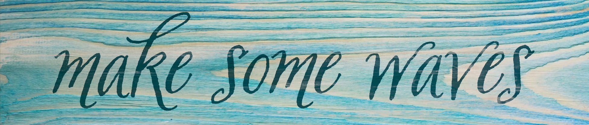 P. Graham Dunn Make Some Waves Teal Distressed 11.75 x 2.5 Pine Wood Tabletop Stick Sign