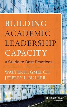 Building Academic Leadership Capacity A Guide to Best Practices