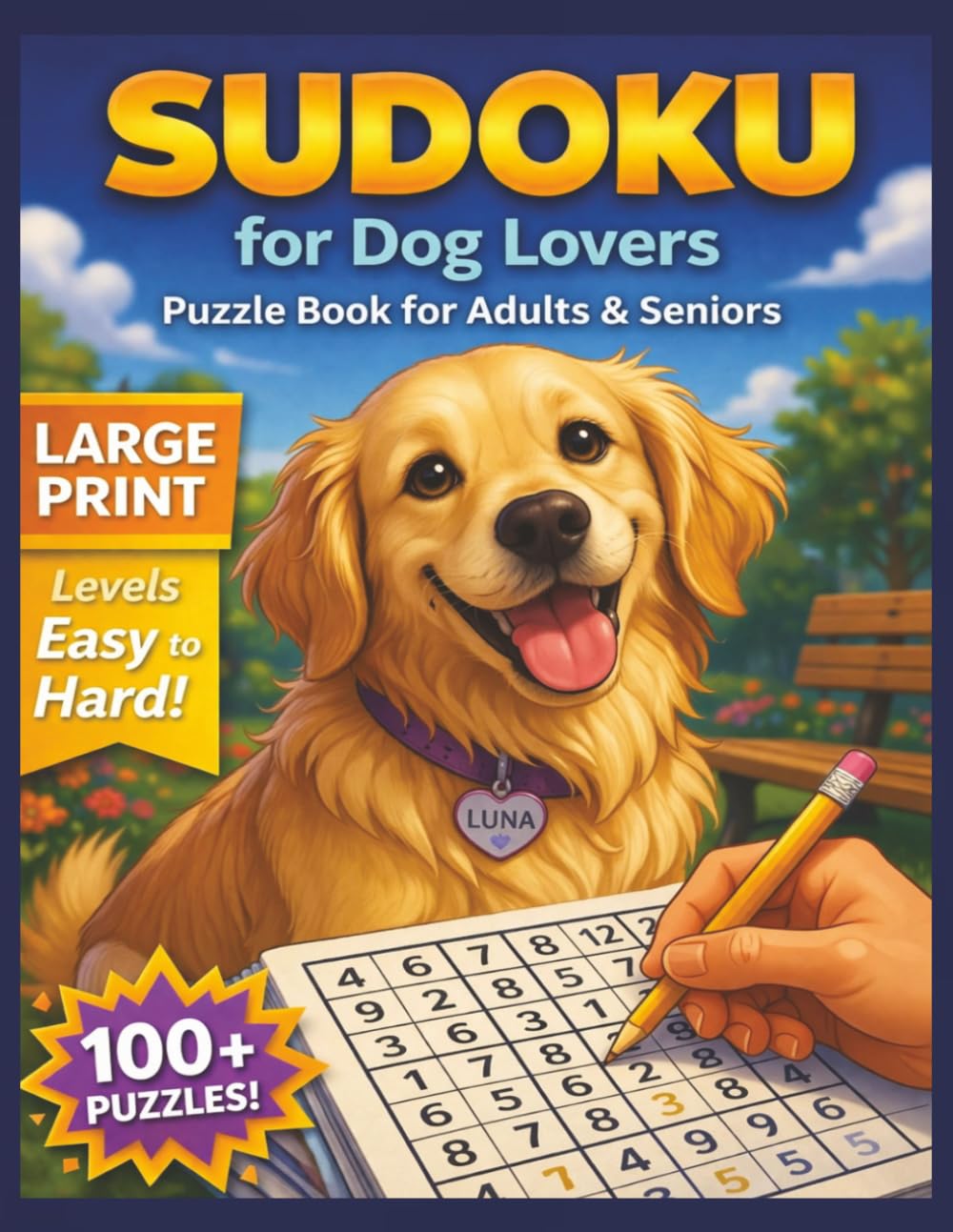Sudoku for Dog Lovers: Large Print Sudoku Puzzle Book for Adults & Seniors | Easy to Hard Levels with 100+ Puzzles (Sudoku for Everyone)