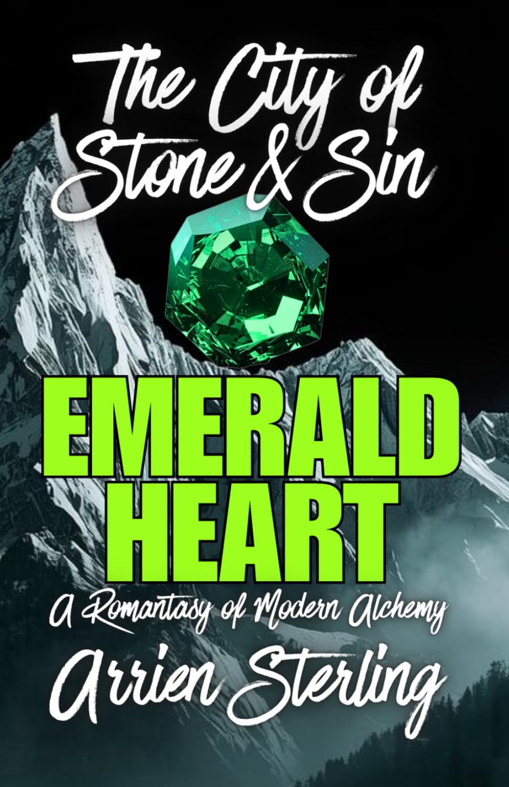 Emerald Heart: A Romantasy of Modern Alchemy: 'The City of Stone & Sin': 2