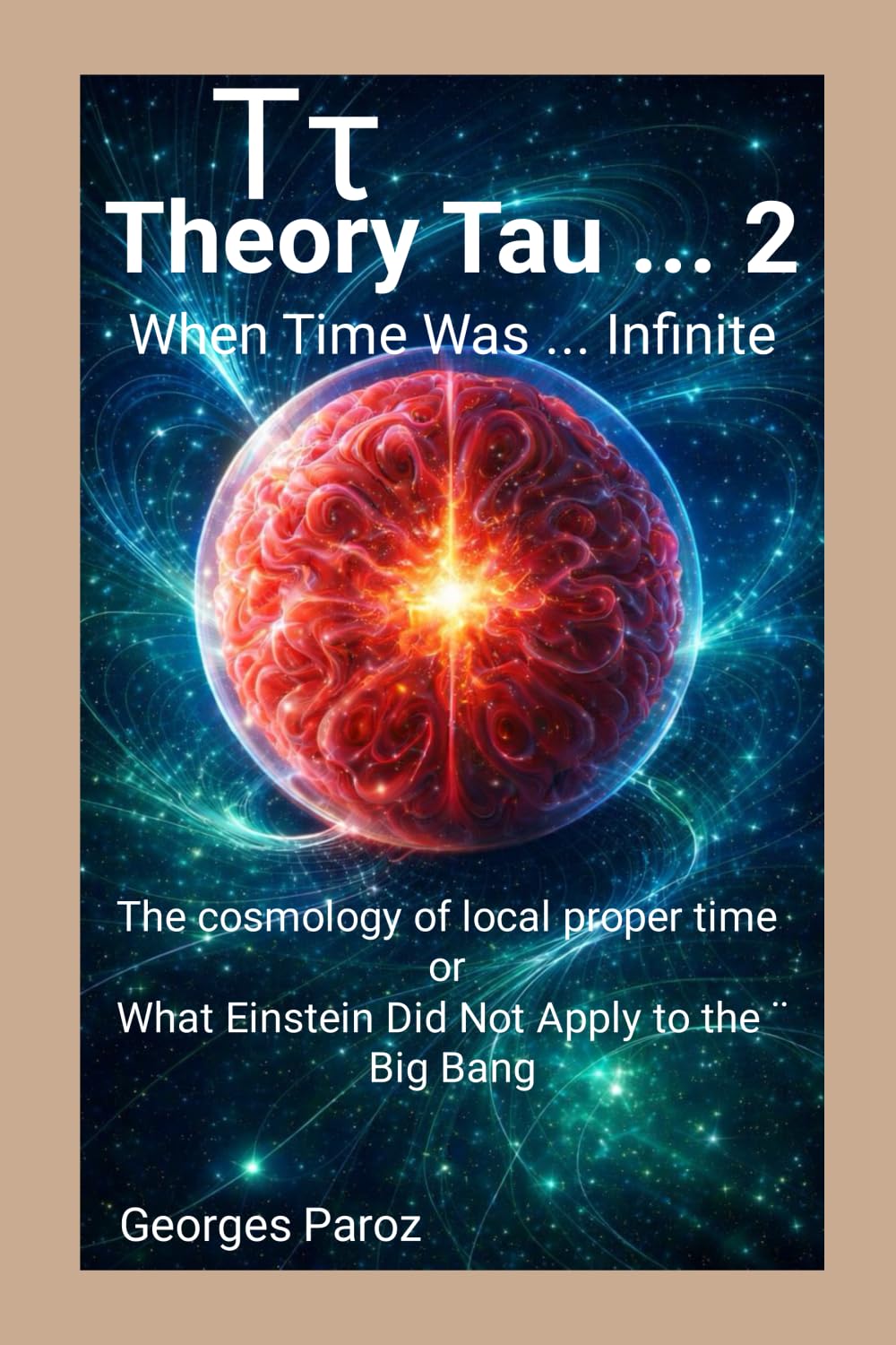 Theory Tau 2: When Time Was Infinite