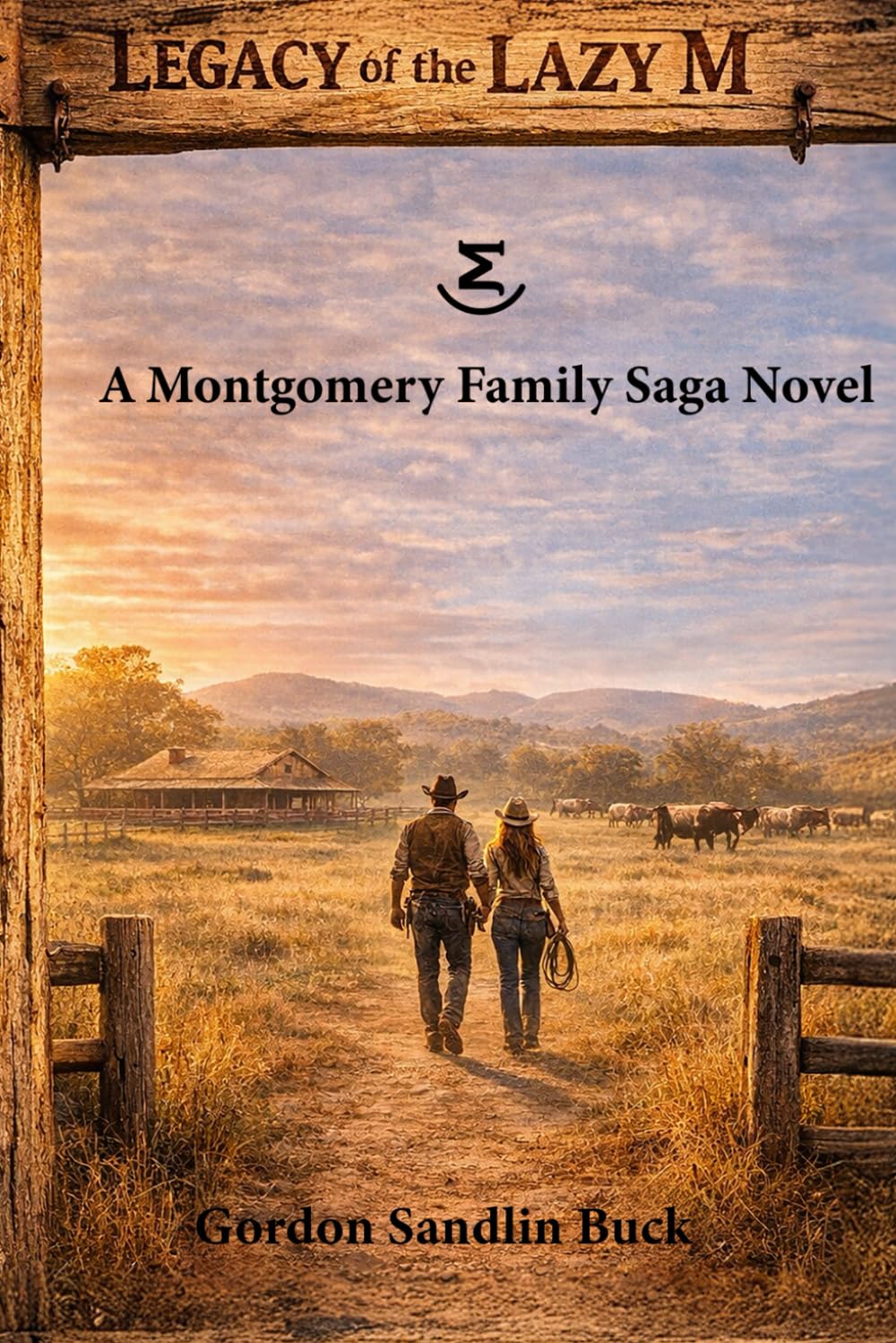 Legacy of the Lazy M: A Montgomery Saga Novel