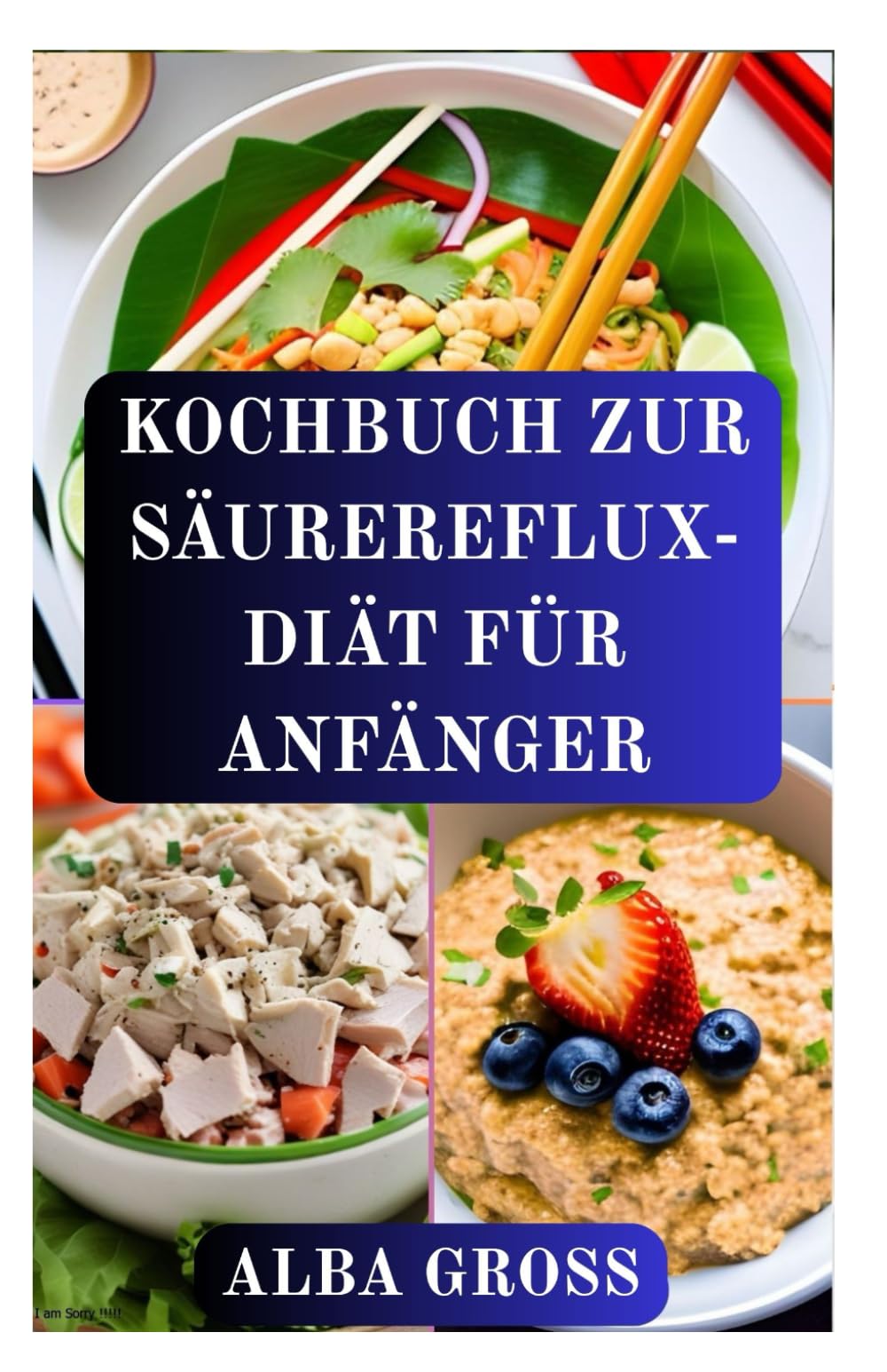 KOCHBUCH ZUR SÄUREREFLUX-DIÄT FÜR ANFÄNGER