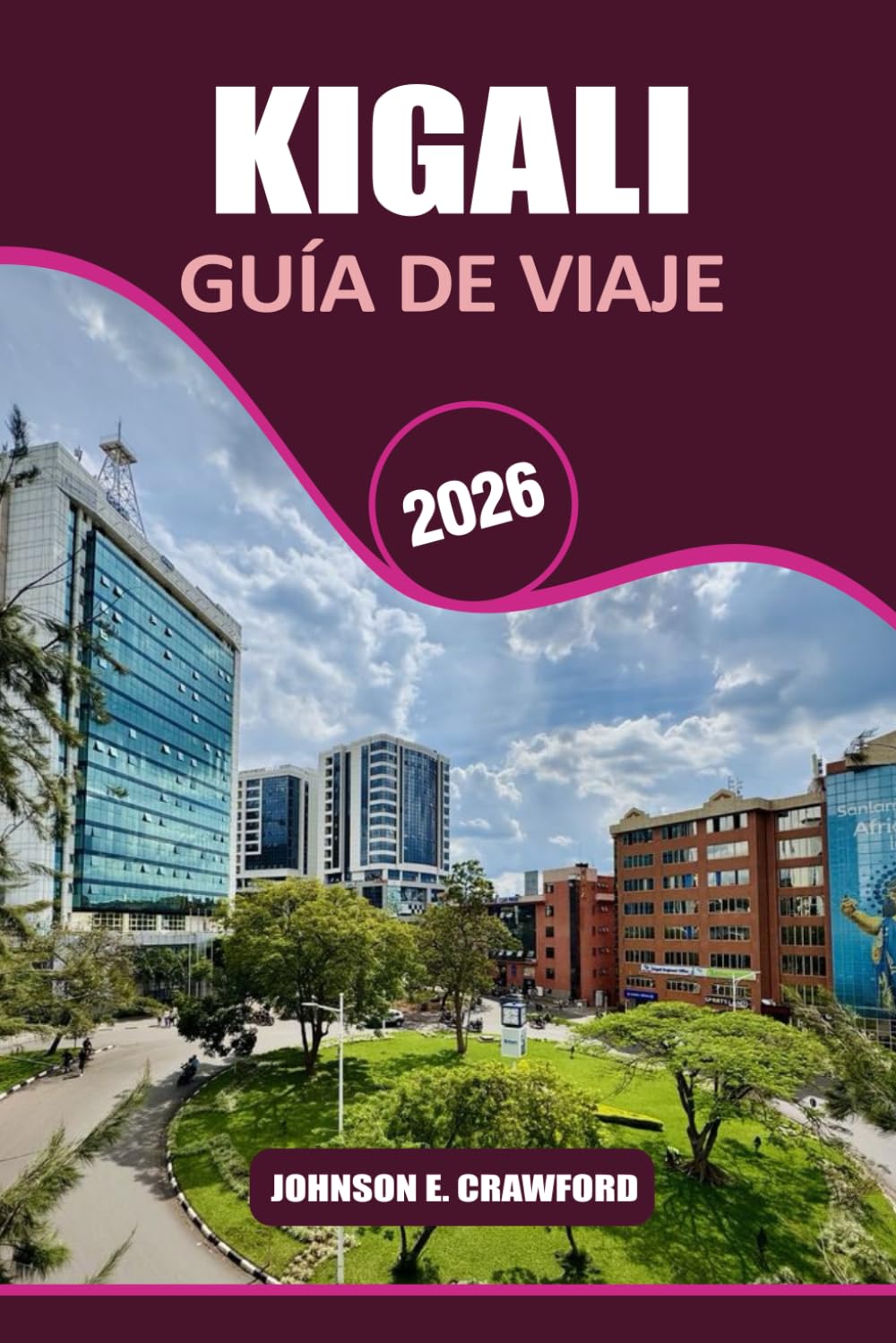 Kigali Guía de viaje 2026: Descubra atracciones imprescindibles, joyas ocultas y consejos prácticos para explorar la capital de Ruanda.