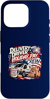 Delivery Driver Holiday Pay Crew Funny Patriotic Case for iPhone 16 Pro