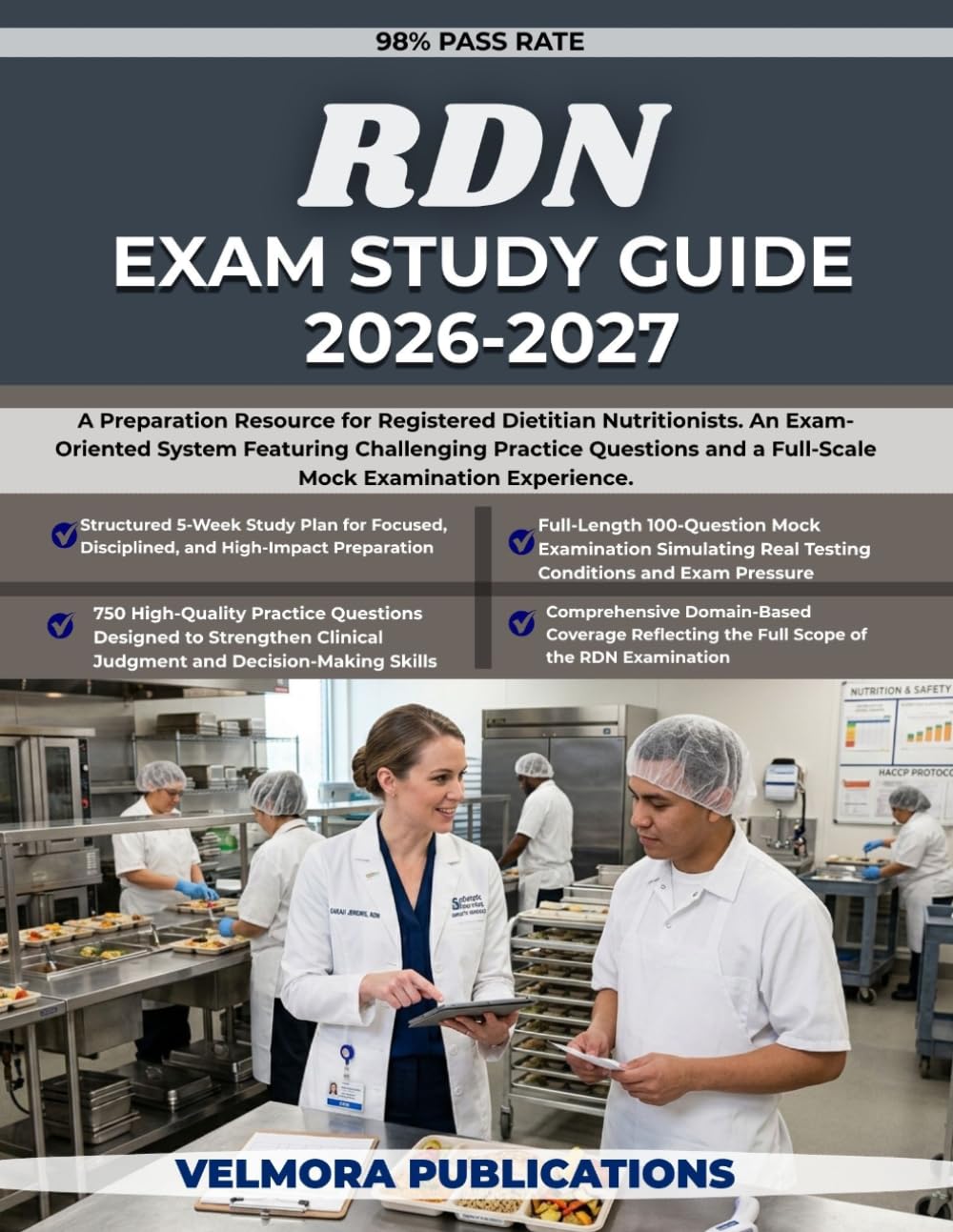 RDN EXAM STUDY GUIDE 2026-2027: A Preparation Resource for Registered Dietitian Nutritionists. An Exam-Oriented System Featuring Challenging Practice ... and a Full-Scale Mock Examination Experience.