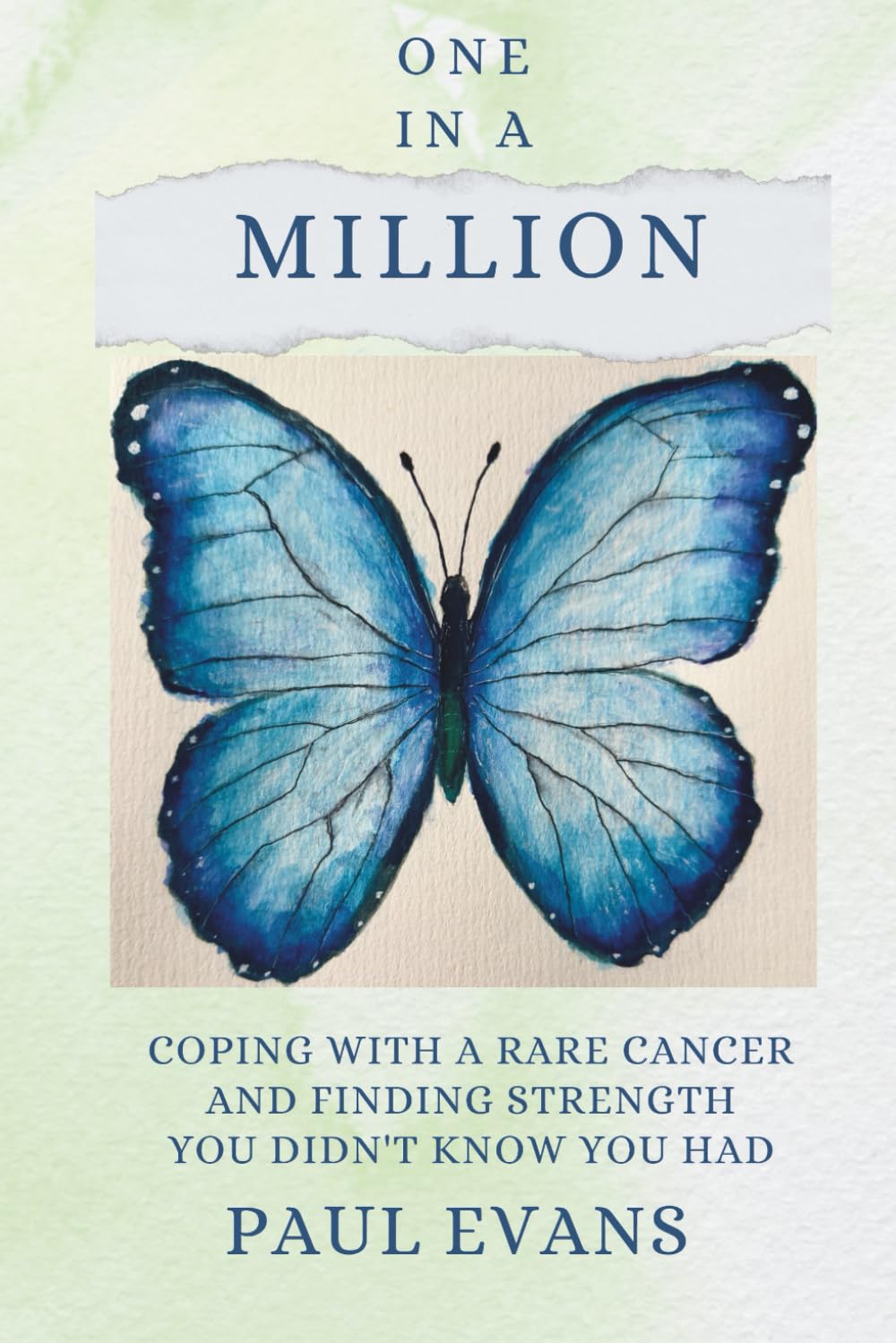 One In A Million: Coping With A Rare Cancer And Finding Strength You Didn’t Know You Had