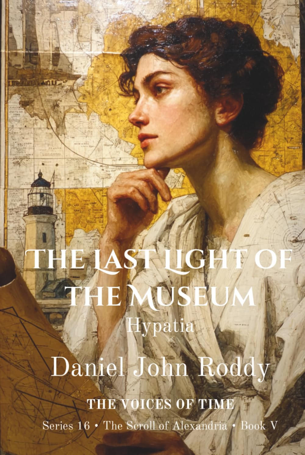 The Last Light of the Museum: Hypatia (Series 16: The Scroll of Alexandria)