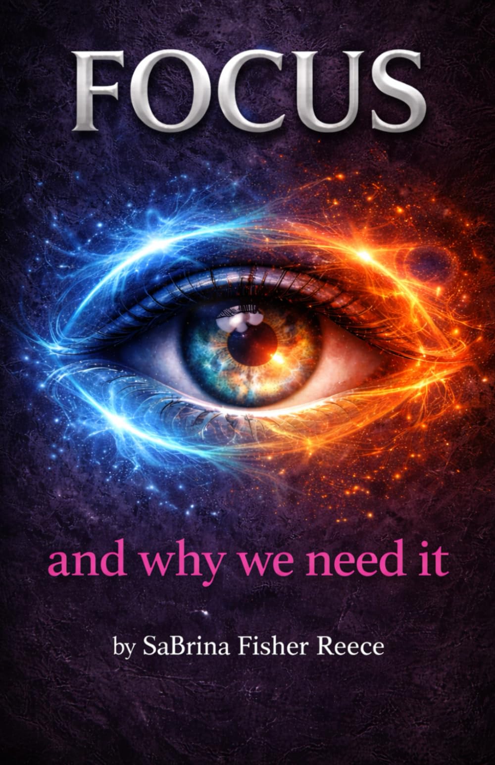 FOCUS: And Why We Need It: 2 (The Balance & Focus Series)