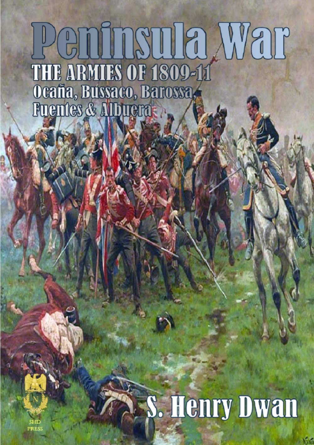 Peninsula War - The Armies of 1809-11 (Orders of Battle)