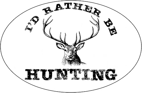 Calcomanía de vinilo con texto en inglés Id Rather Be Hunting Funny Hunter Buck para auto camión caravana SUV barco ventana