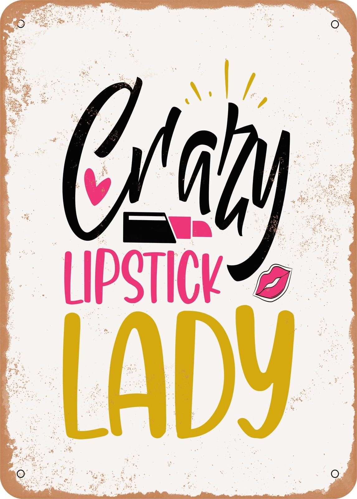 Miaomansenstore Metal Sign - Crazy Lipstick Lady - 2 - Vintage Rusty Look Home Decor