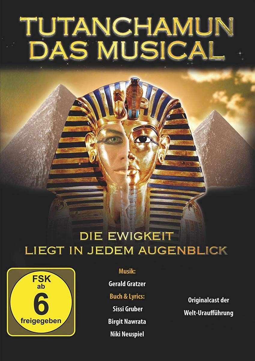 Tutanchamun - Das Musical - Die Ewigkeit liegt in jedem Augenblick - Live von den Festspielen in Gutenstein