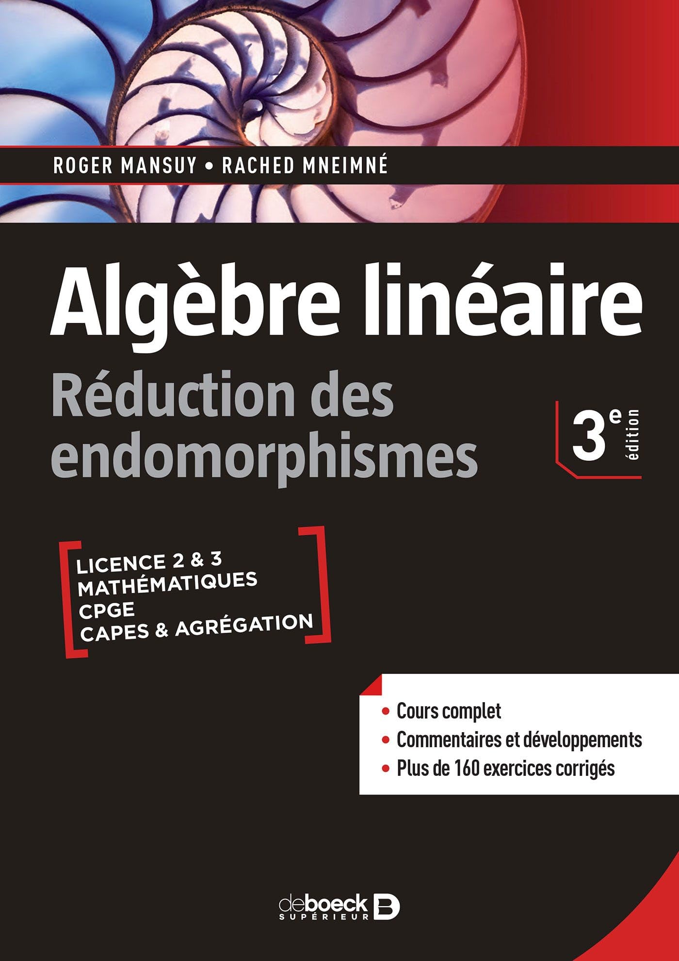Algèbre linéaire. Réduction des endomorphismes: Cours et exercices corrigés - Licence • Prépas • Capes • Agrégation