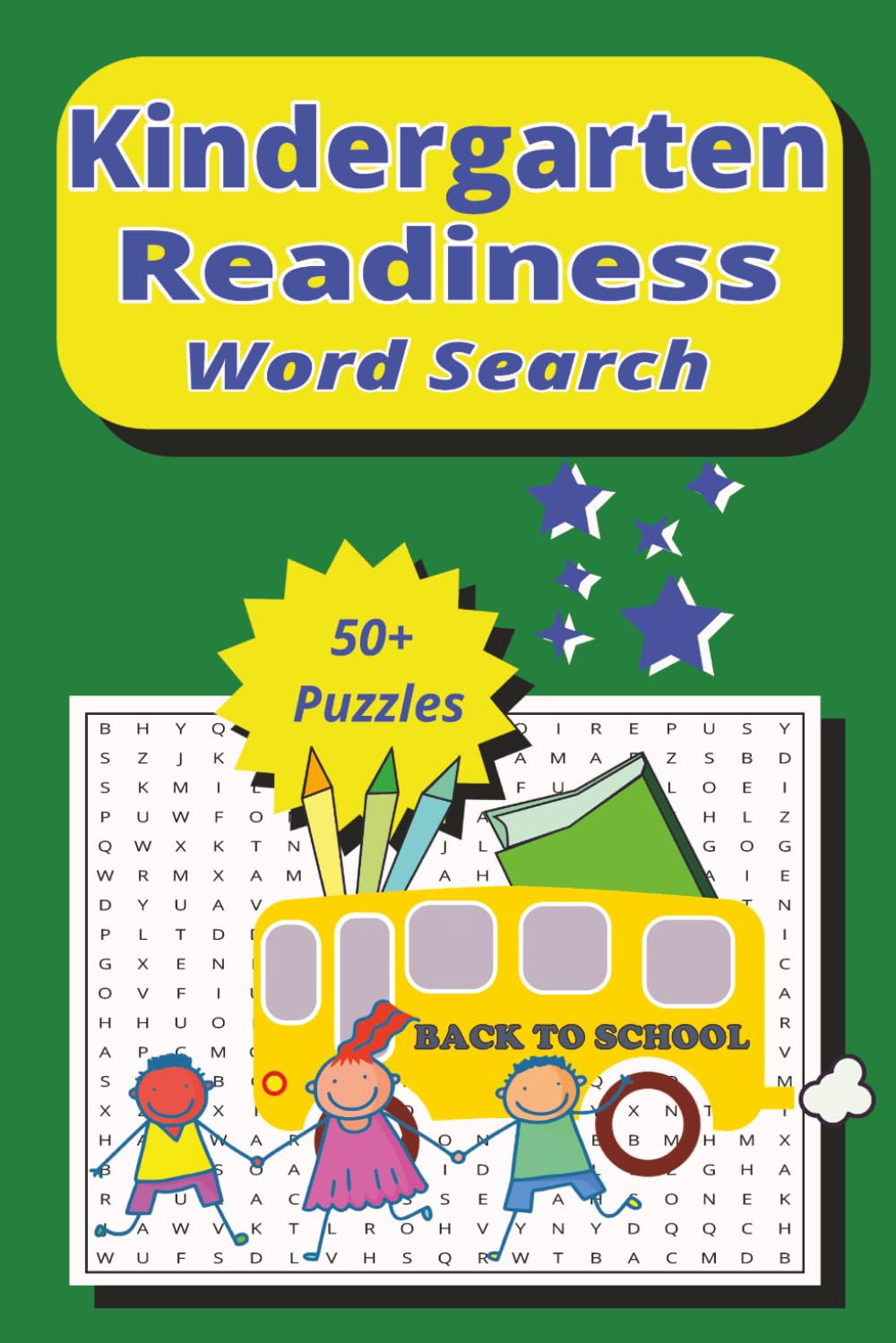 Kindergarten Readiness Word Search: Fun and Educational Word Search Puzzles to Build Early Reading, Vocabulary, Spelling, and School Readiness Skills for Ages 4–6