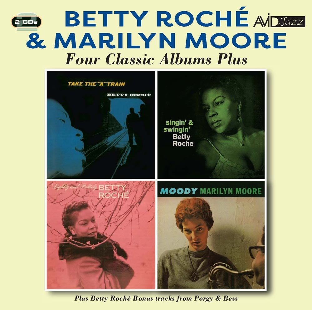 Betty Roche / Marilyn Moore Four Classic Albums Plus (take The A Train / Singin