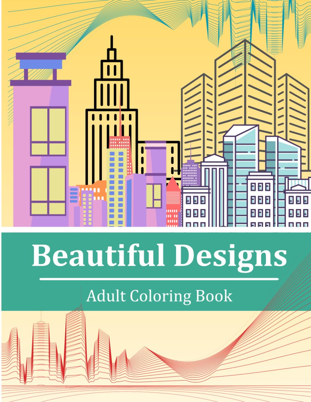 Beautiful Designs: Adult coloring Book: With over 50 beautiful designs to color and de-stress.