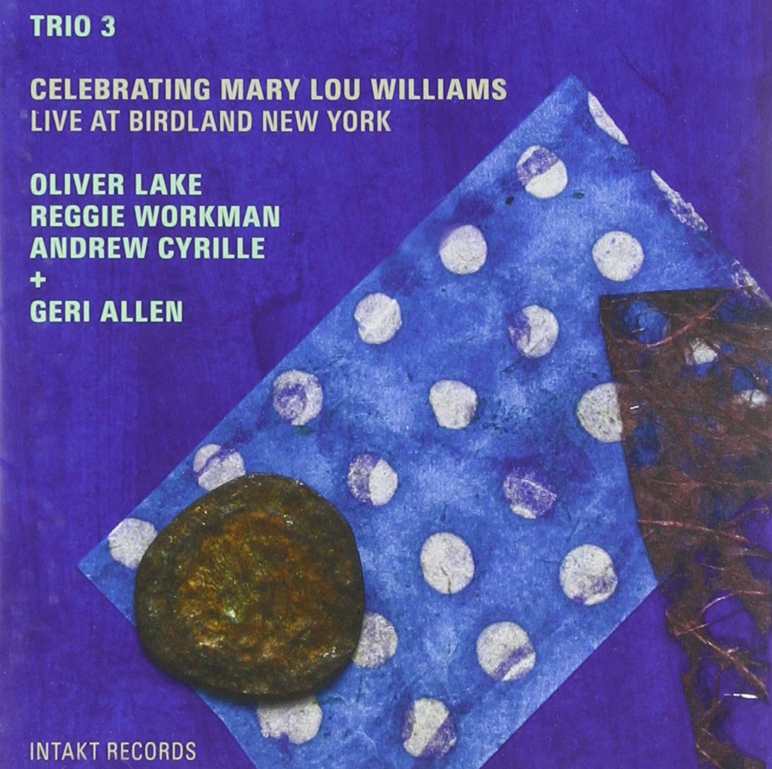 Celebrating Mary Lou Williams Live At Birdland Ny