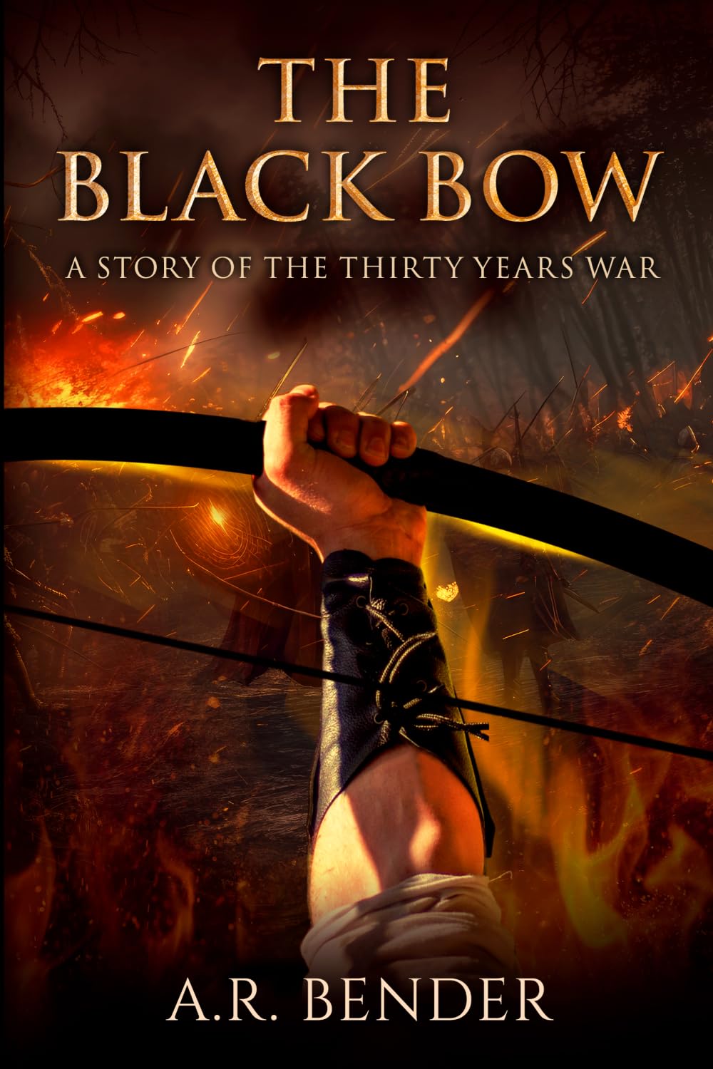The Black Bow: A Story Of The Thirty Years War