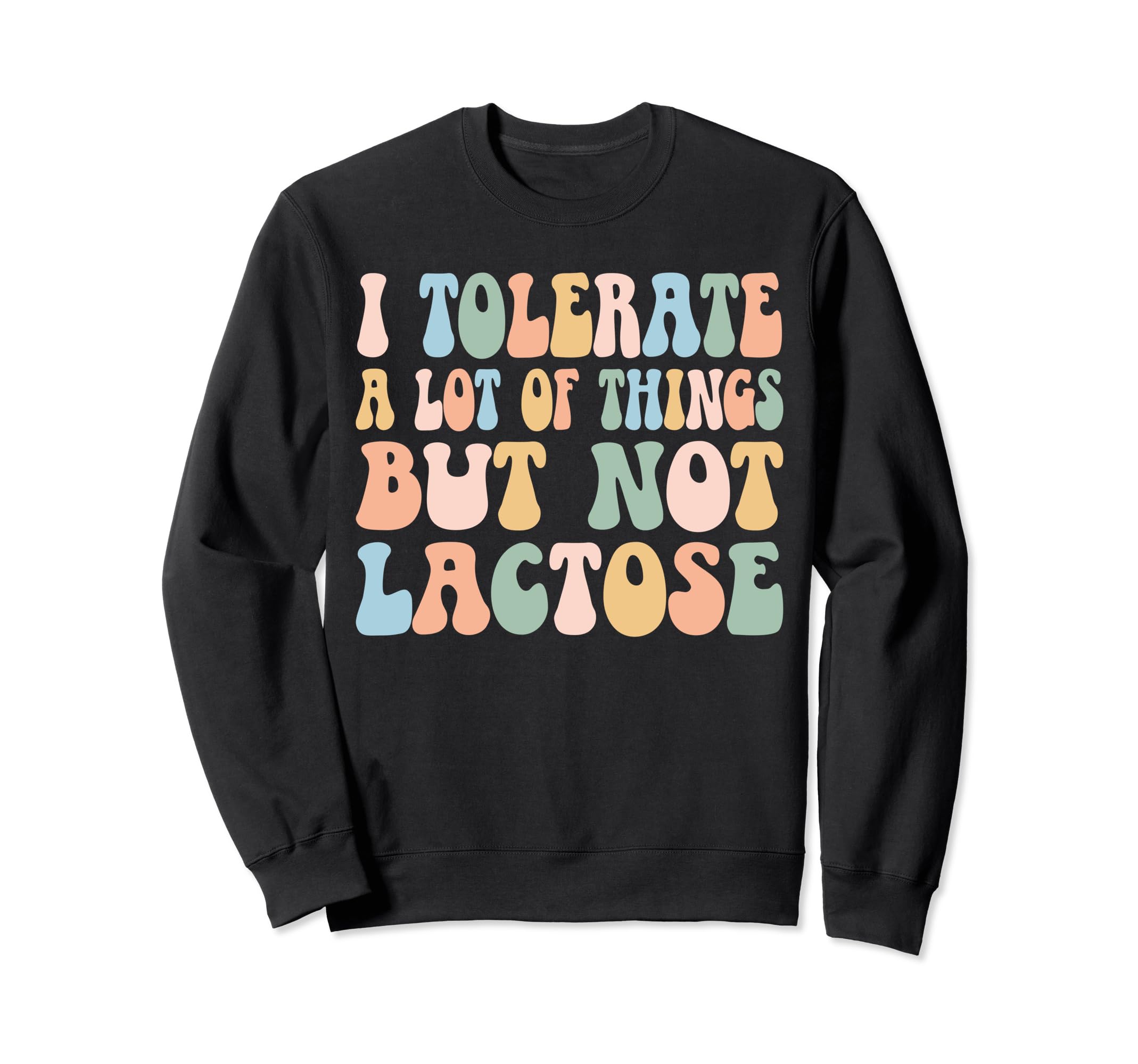 Funny Lactose Intolerance Intolerant Lactose Sensitivity Sweatshirt